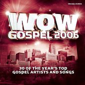 CD-Charts   : Wow Gospel 2006: 30 of the Year's Top Gospel Artists and Songs