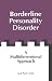 Borderline Personality Disorder: A Multidimensional Approach