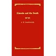 Lincoln and the South (The Walter Lynwood Fleming Lectures in Southern History. Louisiana State University) by Abraham Lincoln and James Garfield Randall