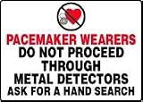 3197h9pQz%2BL. SL160  PACEMAKER WEARERS DO NOT PROCEED THROUGH METAL DETECTORS ASK FOR A HAND SEARCH  14 x 20 Adhesive Dura Vinyl Sign