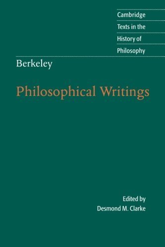 Berkeley: Philosophical Writings (Cambridge Texts in the History of Philosophy) 1st edition by Clarke, Desmond M. (2009) Paperback