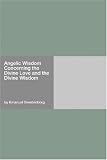 Angelic Wisdom Concerning the Divine Love and the Divine Wisdom