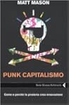 Punk capitalismo. Come e perch� la pi...