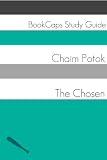 The Chosen (A BookCaps Study Guide)