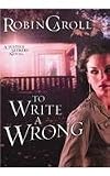 To Write a Wrong: A Justice Seekers Novel 