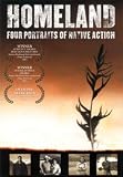 Homeland: Four Portraits of Native Action