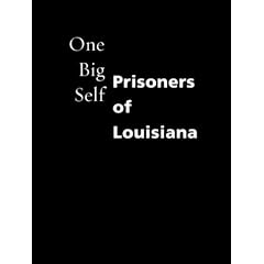 One Big Self: Prisoners of Louisiana