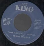 TAKE THIS JOB AND SHOVE IT 7" (45) US KING 1986 B/W HEAVEN`S ALMOST AS BIG AS TEXAS (GT42182)