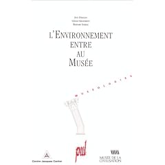 L'environnemement [i.e. l'environnement] entre au mus�e (Collection Mus�ologies)