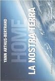 Home. La nostra Terra (Illustrati. Discovery)