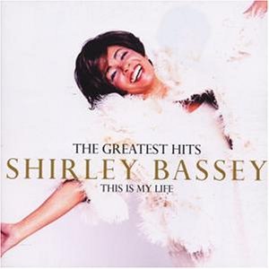 Shirley Bassey - This Is My Life-Greatest Hits - Zortam Music