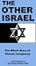 The Other Israel: The Whole Zionist Conspiracy