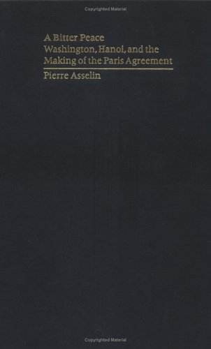 A Bitter Peace: Washington, Hanoi, and the Making of the Paris Agreement under Treaties in The Books Store
