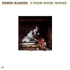 I Need Some Money by  Eddie Harris 