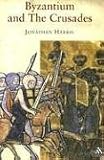 Byzantium And the Crusades (Crusader Worlds) Jonathan Harris