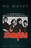 No Mercy: Authorized and Uncensored Biography of The Stranglers