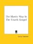 The Mystic Way in the Fourth Gospel