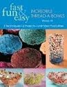 Fast, Fun & Easy Incredible Thread-A-Bow: 2 Techniques-5 Projects-Unlimited Possibilities