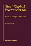 The Whiplash Encyclopedia: The Facts and Myths of Whiplash