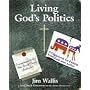 Living God's Politics: A Guide to Putting Your Faith into Action