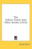 The Yellow Ticket and Other Stories (1914)
