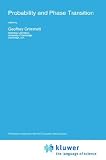 Probability & Phase Transition (NATO Science Series C: Mathematical and Physical Sciences, Volume 420)