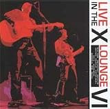 Live in the X Lounge VI WRAX