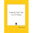 Fasting and the Use of Meat by Upton Sinclair