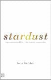 : Stardust: Supernovae and Life -- The Cosmic Connection