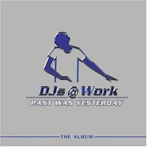 Djs At Work - Past Was Yesterday - Zortam Music