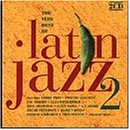 Very Best of Latin Jazz - Volume 2