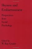 Shyness and Embarrassment
 Perspectives from Social Psychology,

