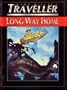 Long Way Home (Marc Miller's Traveller - T4)