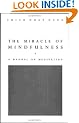 The Miracle of Mindfulness: The classic guide to meditation by the world's most revered master