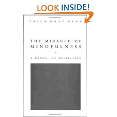 The Miracle of Mindfulness: The classic guide to meditation by the world's most revered master