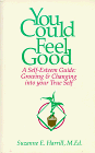 You Could Feel Good: A Self-Esteem Guide : Growing and Changing