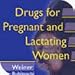 Drugs for Pregnant and Lactating Women (Software for download)