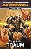 Clangr�nder: Traum. Battletech: CBT-Trilogie.