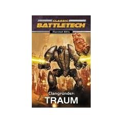 Clangr�nder: Traum. Battletech: CBT-Trilogie.