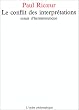 Le conflit des interpr�tations : Essais d'herm�neutique