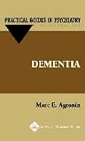 Dementia: A Practical Guide (Practical Guides in Psychiatry)