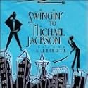 Swingin': A Tribute to Michael Jackson