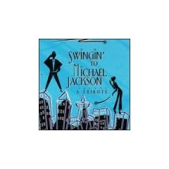 Swingin: Tribute to Michael Jackson