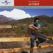 Classic JJ Cale: The Universal Masters Collection by J.J. Cale