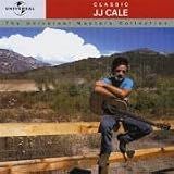 Classic JJ Cale: The Universal Masters Collection