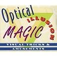 Optical Illusion Magic: Visual Tricks & Amusements