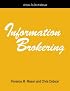 Information Brokering: A How-To-Do-It Manual (How-To-Do-It Manuals for Libraries, No 86) (How to Do It Manuals for Librarians)