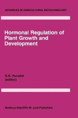 Hormonal Regulation of Plant Growth and Development: Vol 1 (Advances in Agricultural Biotechnology) under Physiology in The Books Store