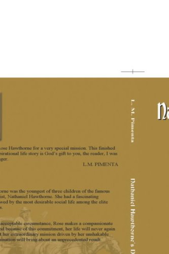 Nathaniel Hawthorne's Daughter: Rose Hawthorne's Life Story