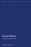 Proust/Warhol (American University Studies Series XX: Fine Arts)
